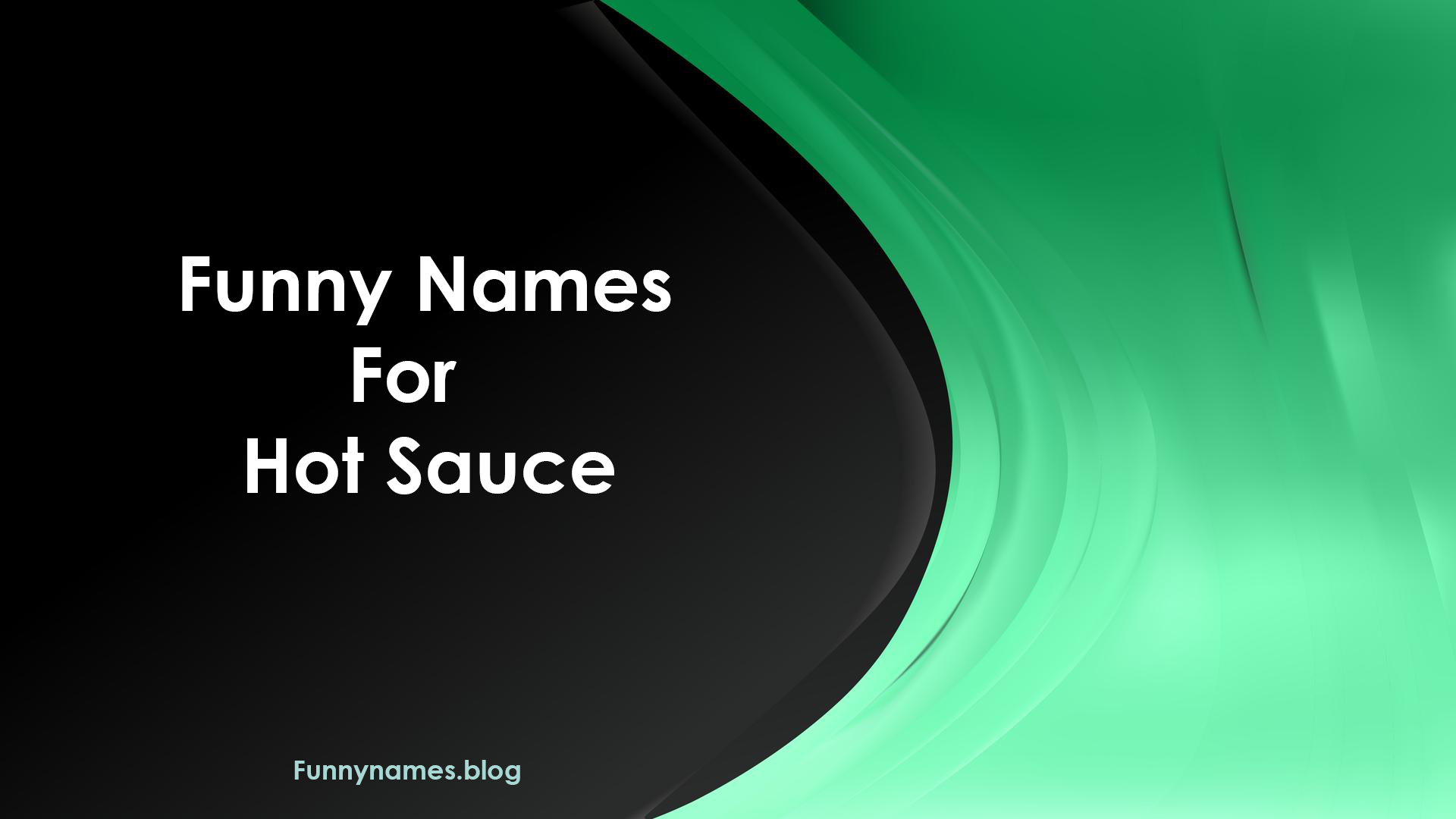 80+ Funny Names For Hot Sauce 2025