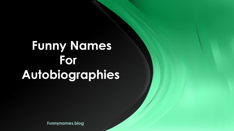 Funny Names For Autobiographies