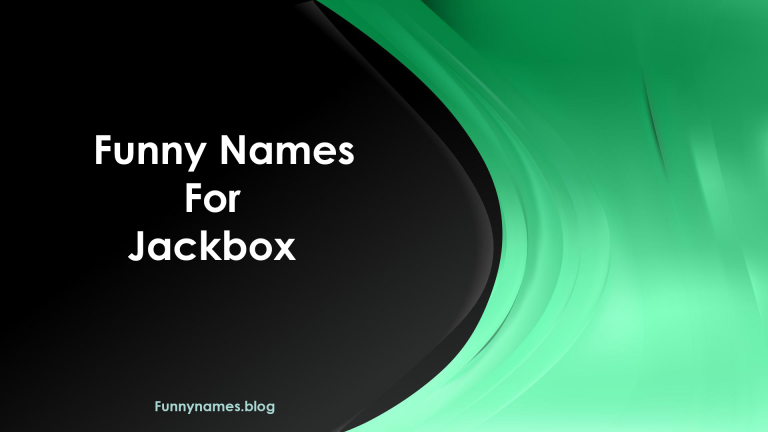 Cool & Funny Names For Jackbox