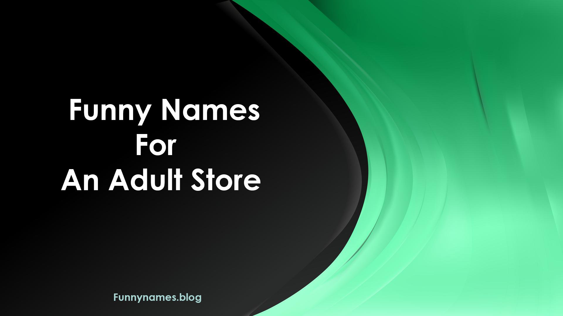 Funny Name For An Adult Store